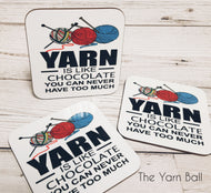 'Yarn is Like Chocolate' Coaster