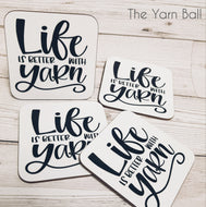 'Life is better with yarn' Coaster