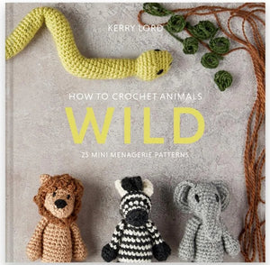 TOFT How to crochet: Wild mini menagerie book by Kerry Lord